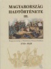Hermann Róbert (szerk.) : Magyarország hadtörténete III. - Magyarország a Habsburg Monarchiában 1718-1919