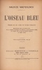 Maeterlinck, Maurice : L'Oiseau Bleu - Féerie en six actes et douze tableaux.