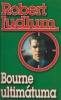 Ludlum, Robert : Bourne ultimátuma