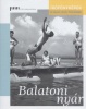 Kovács Ida (szerk.) : Balatoni nyár - Írófényképek az 1950-es, ’60-as, '70-es években