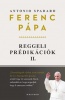 Spadaro, Antonio : Ferenc pápa - Reggeli prédikációk II.