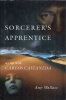 Wallace, Amy : Sorcerer's Apprentice - My Life With Carlos Castaneda
