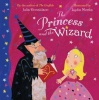 Donaldson, Julia - Lydia Monks : The Princess and the Wizard