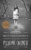Riggs, Ransom : Miss Peregrine's Home for Peculiar  Children