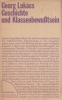 Lukacs, Georg : Geschichte und Klassenbewusstsein - Studien über marxistische Dialektik.