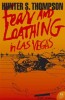 Thompson, Hunter S.  : Fear and Loathing in Las Vegas