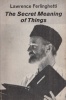 Ferlinghetti, Lawrence : The Secret Meaning of Things
