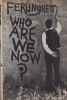 Ferlinghetti, Lawrence : Who Are We Now?