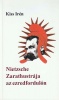 Kiss Irén : Nietzsche Zarathustrája az ezredfordulón