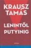 Krausz Tamás : Lenintől Putyinig - Tanulmányok és cikkek 1994-2003
