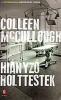 McCullough, Colleen : Hiányzó holttestek