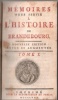 Mémoires pour servir à L'Histoire de Brandebourg.