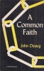 Dewey, John : A Common Faith