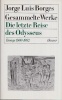 Borges, Jorge Luis : Die letzte Reise des Odysseus - Essays 1980-1982