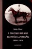 Balla Tibor : A magyar királyi honvéd lovasság 1868-1914