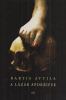 Bartis Attila : A Lázár apokrifek