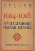 Julier Ferenc : 1914-1918. A világháború magyar szemmel.