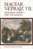 Hoppál Mihály (szerk.) : Magyar néprajz VII. -  Népszokás, néphit, népi vallásosság 