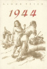 Áldor Péter  : 1944 [Reprint kiadás]