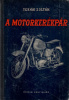 Ternai Zoltán : A motorkerékpár