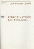Lyotard, Jean-Francois : Peregrinations - Law, Form, Event