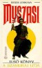 Eidzsi Josikava : Muszasi - Első könyv. A szamuráj útja