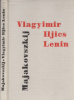 Majakovszkij : Vlagyimir Iljics Lenin