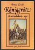 Bencze László : Königgratz-A testvérháború vége