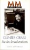 Grass, Günter  : Az én évszázadom