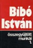 Bibó István : Összegyűjtött munkái 1.
