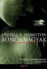 Hamilton, Laurell K. : Bűnös vágyak - Anita Blake, vámpírvadász 1.