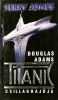 Jones, Terry : Douglas Adams Titanic csillaghajója