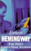Hemingway, Ernest  : The First Forty-Nine Stories