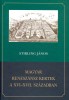 Stirling János  : Magyar reneszánsz kertek a XVI-XVII. században