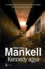 Mankell, Henning  : Kennedy agya