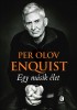Enquist, Per Olov : Egy másik élet