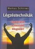 Schirner, Markus : Légzéstechnikák - Gyakorlatok a hosszabb lélegzetért