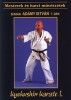 Adámy István : Kyokushin karate I. A legerősebb karate alapjai