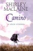 MacLaine, Shirley  : Camino - A lélek utazása