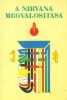 Padmaszambhava : A Nirvána megvalósítása - Padmaszambhava guru tibeti könyve a nagy felszabadulásról