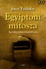TYLDESLEY, JOYCE : Egyiptom mítosza