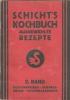 Schicht's Kochbuch - Ausgewählte Rezepte I-V. 