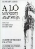Szunyoghy András : A ló művészeti anatómiája.  Anatomy of the Horse for Artists / Anatomie des Pferdes für Künstler