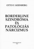 Kernberg, Otto F. : Borderline szindróma és patológiás nárcizmus