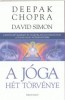 Chopra, Deepak - Simon, David : A jóga hét törvénye