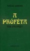 Gibran, Kahlil : A próféta - The Prophet