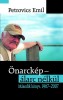 Petrovics Emil : Önarckép-álarc nélkül - Második könyv, 1967-2007