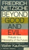 Nietzsche, Friedrich : Beyond Good and Evil. Prelude to a Philosophy of the Future