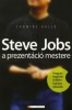 Gallo, Carmine : Steve Jobs a prezentáció mestere