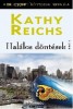 Reichs, Kathy : Halálos döntések